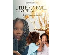 Elle m'a fait croire au rejet: Rejetée ou mise à part ?