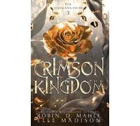 Elle Madison Robin D Mahle Crimson Kingdom (Tascabile) Lochlann Feuds