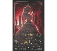 Elle Madison Robin D Mahle Of Thorns and Beauty (Tascabile) Twisted Pages