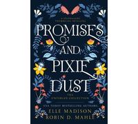 Elle Madison Robin D Mahle Promises and Pixie Dust (Tascabile) Unfabled