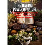 Elle Marsh The Healing Power of Nature: Exploring the Wonders of Her (Tascabile)