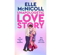 Elle McNicoll Unapologetic Love Story (Copertina rigida)