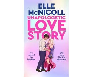 Elle McNicoll Unapologetic Love Story (Copertina rigida)