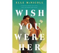 Elle McNicoll Wish You Were Her (Copertina rigida)
