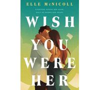 Elle McNicoll Wish You Were Her (Tascabile)