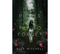 Elle Mitchell The Pieces We Try to Forget (Tascabile) Lost Hollow