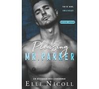 Elle Nicoll Pleasing Mr. Parker (Tascabile) Die Männer