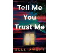 Elle Owens Tell Me You Trust Me (Tascabile)
