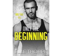 Elle Thorpe Only the Beginning (Tascabile) Only You