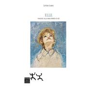 Elle. Viaggio alla riscoperta di sé [Paperback] [Nov 27, 2024] Lamia, Letizia