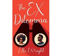 Elle Wright The Ex Dilemma (Tascabile)