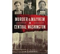 Ellen Allmendinger Murder & Mayhem in Central Washington (Tascabile)