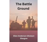 Ellen Anderson Gholson Glasgow The Battle Ground (Tascabile)