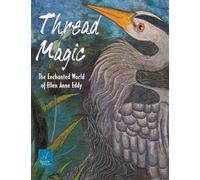 Ellen Anne Eddy Thread Magic (Tascabile)