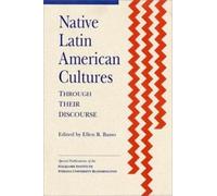Ellen B. Basso Native Latin American Cultures Through Their Discours (Tascabile)