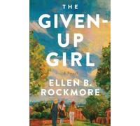 Ellen B Rockmore The Given-Up Girl (Tascabile)