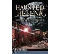 Ellen Baumler Haunted Helena (Tascabile) Haunted America