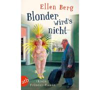 Ellen Berg Blonder wird's nicht: (K)ein Friseur-Roman (atb, 3190, Ba (Tascabile)