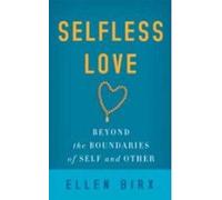 Ellen Birx Selfless Love (Tascabile)