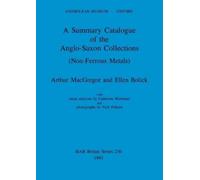 Ellen Bolick Arthur Ma A Summary Catalogue of the Anglo-Saxon Collec (Tascabile)