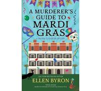 Ellen Byron A Murderer's Guide to Mardi Gras (Copertina rigida)