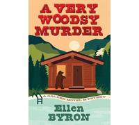 Ellen Byron A Very Woodsy Murder (Copertina rigida)