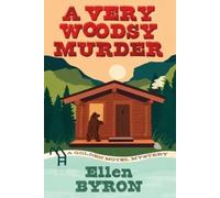 Ellen Byron A Very Woodsy Murder (Tascabile)