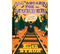 Ellen Byron All Aboard for Murder (Copertina rigida) (PRESALE 28/07/2026)