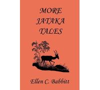 Ellen C. Babbitt More Jataka Tales (Yesterday's Classics) (Tascabile)