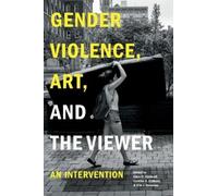 Ellen C. Caldwell Gender Violence, Art, and the Viewer (Copertina rigida)