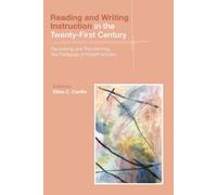 Ellen C. Carill Reading and Writing Instruction in the Twenty-First (Tascabile)