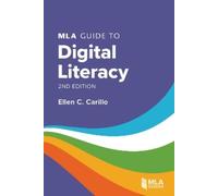 Ellen C. Carillo MLA Guide to Digital Literacy (Tascabile) MLA Guides