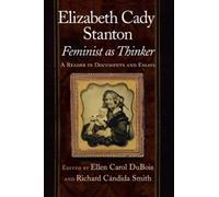Ellen Carol DuBoi Elizabeth Cady Stanton, Feminist As Thinke (Copertina rigida)