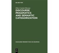 Ellen Contini-Mo Discourse Pragmatics and Semantic Categoriza (Copertina rigida)