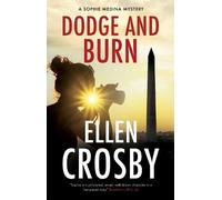 Ellen Crosby Dodge and Burn (Copertina rigida) Sophie Medina Mystery