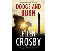 Ellen Crosby Dodge and Burn (Tascabile) Sophie Medina Mystery