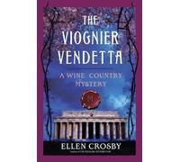 Ellen Crosby The Viognier Vendetta (Tascabile)