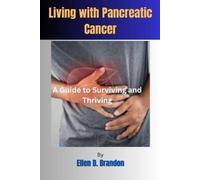 Ellen D Brandon Living with Pancreatic Cancer (Tascabile)