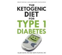 Ellen Davis Keith Runyan The Ketogenic Diet for Type 1 Diabetes (Tascabile)