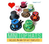 Ellen Deakin Make your own Mini Top Hats (Tascabile) Happythought Crafts