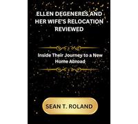 ELLEN DEGENERES AND HER WIFE’S RELOCATION REVIEWED: Inside Their Journey to a New Home Abroad