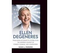 ELLEN DEGENERES: From Stand Up Stages to Cultural Icon The Inspiring Journey of Comedy, Courage, and Controversy