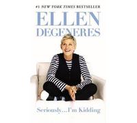 Ellen DeGeneres Seriously...I'm Kidding (Copertina rigida)