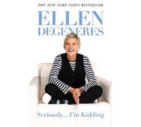 Ellen DeGeneres Seriously...I'm Kidding (Tascabile)