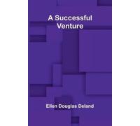 Ellen Douglas Deland A successful venture (Tascabile)