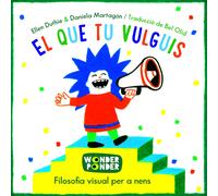 Ellen Duthie Daniela Ma El que tu vulguis (Filosofia visual per a t (Tascabile)