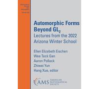 Ellen Elizabeth Eischen Wee Teck Gan Aaron Automorphic Forms Beyon (Tascabile)