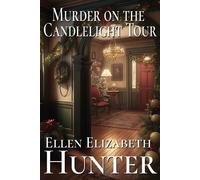 Ellen Elizabeth Hunter Murder on the Candlelight Tour (Tascabile)
