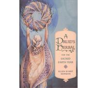 Ellen Evert Hopman A Druid's Herbal for the Sacred Earth Year (Tascabile)