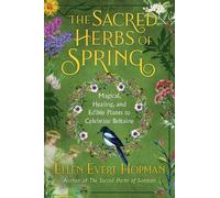 Ellen Evert Hopman The Sacred Herbs of Spring (Tascabile)